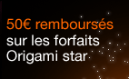 50 euros rembours&eacute;s sur les forfaits Origami star