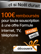 100&euro; rembours&eacute;s pour toute souscription &agrave; une offre Formule 