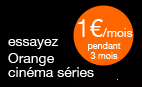 essayez Orange cin&eacute;ma s&eacute;ries