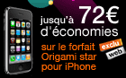 juesqu'a 72&euro; d'&eacute;conomies sur le forfait Origami star pour iPhone